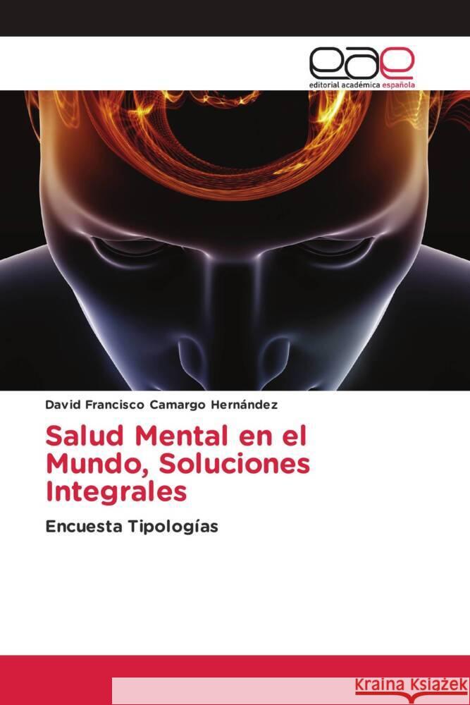 Salud Mental en el Mundo, Soluciones Integrales Camargo Hernández, David Francisco 9783639539585