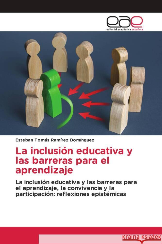 La inclusión educativa y las barreras para el aprendizaje Ramírez Domínguez, Esteban Tomás 9783639539653