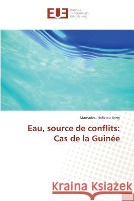 Eau, source de conflits: Cas de la Guinée Barry, Mamadou Hafiziou 9783639542639