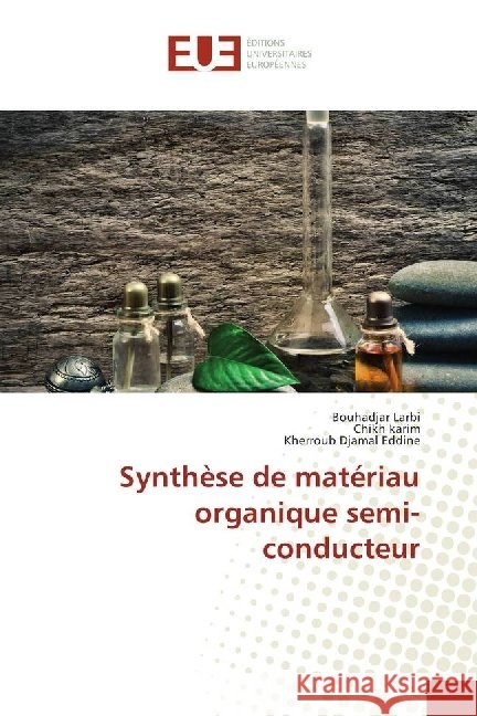 Synthèse de matériau organique semi-conducteur Larbi, Bouhadjar; Karim, Chikh; Djamal Eddine, Kherroub 9783639546279