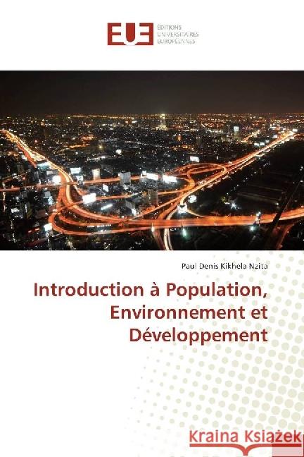 Introduction à Population, Environnement et Développement Kikhela Nzita, Paul Denis 9783639546330