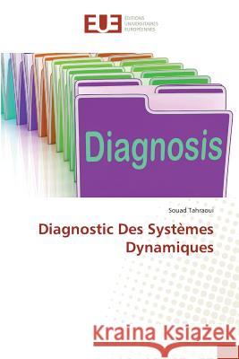 Diagnostic Des Systèmes Dynamiques Tahraoui, Souad 9783639546842