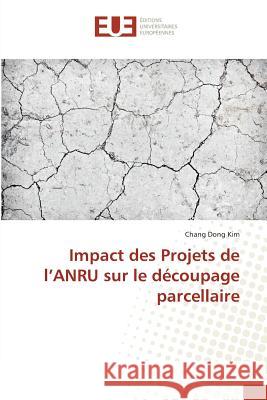 Impact des Projets de l'ANRU sur le découpage parcellaire Kim, Chang Dong 9783639547092