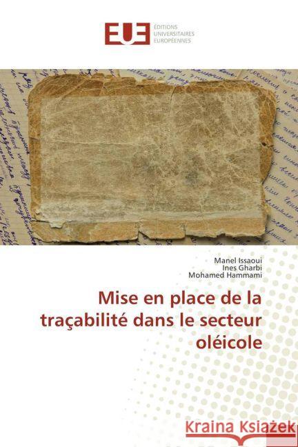 Mise en place de la traçabilité dans le secteur oléicole Issaoui, Manel; Gharbi, Ines; Hammami, Mohamed 9783639547795