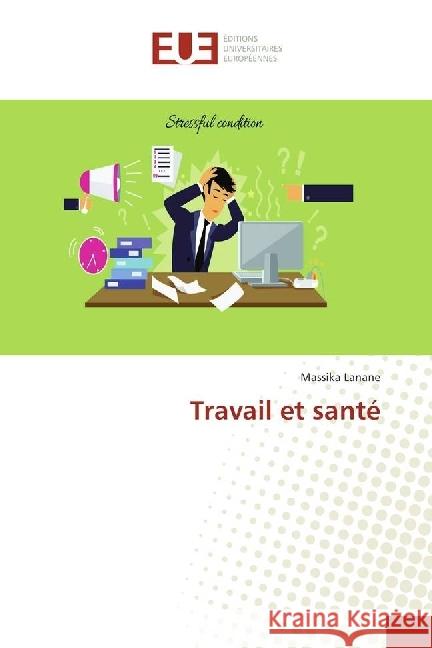 Travail et santé Lanane, Massika 9783639547818 Éditions universitaires européennes