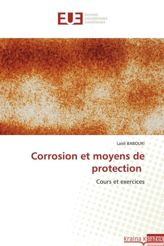 Corrosion et moyens de protection BABOURI, Laidi 9783639548204