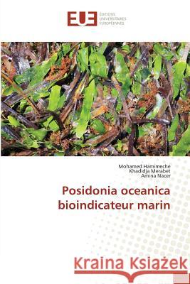 Posidonia oceanica bioindicateur marin Hamimeche, Mohamed; Merabet, Khadidja; Nacer, Amina 9783639548570