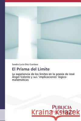 El Prisma del Límite Díaz Gamboa Sandra Lucía 9783639550511