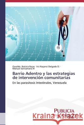 Barrio Adentro y las estrategias de intervención comunitarias Batista Rojas Osvaldo 9783639551105 Publicia