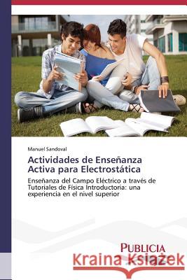 Actividades de Enseñanza Activa para Electrostática Sandoval Manuel 9783639551235