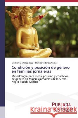 Condición y posición de género en familias jornaleras Martínez Dajui Esteban 9783639552041 Publicia