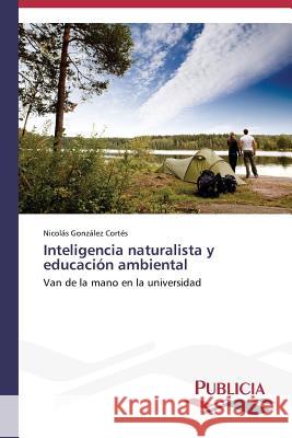 Inteligencia naturalista y educación ambiental González Cortés Nicolás 9783639552331 Publicia