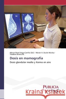 Dosis en mamografía Vega-Carrillo, Hector Rene 9783639552515
