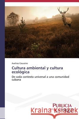 Cultura ambiental y cultura ecológica Couceiro Avelino 9783639553086