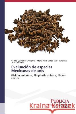 Evaluación de especies Mexicanas de anís Quiñones Gutiérrez Yadira 9783639553161 Publicia