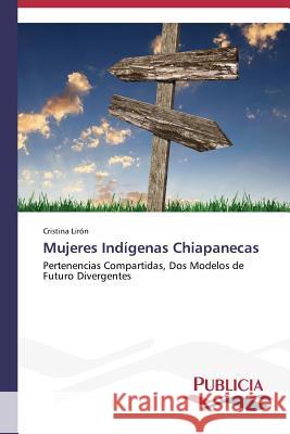Mujeres Indígenas Chiapanecas Lirón Cristina 9783639553918 Publicia