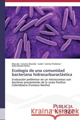 Ecología de una comunidad bacteriana hidrocarburoclástica Concha 9783639554106