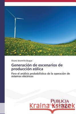 Generación de escenarios de producción eólica Jaramillo Duque Álvaro 9783639554861