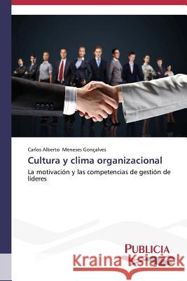 Cultura y clima organizacional Meneses Gonçalves, Carlos Alberto 9783639555080