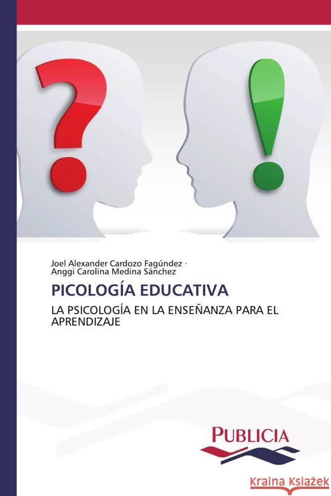 PICOLOGÍA EDUCATIVA Cardozo Fagúndez, Joel Alexander, Medina Sánchez, Anggi Carolina 9783639555219