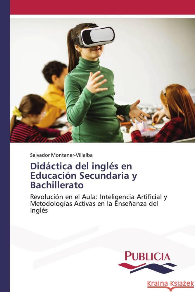 Didáctica del inglés en Educación Secundaria y Bachillerato Montaner-Villalba, Salvador 9783639555509 Publicia