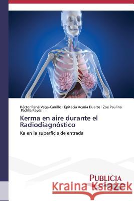 Kerma en aire durante el Radiodiagnóstico Vega-Carrillo Héctor René 9783639555981