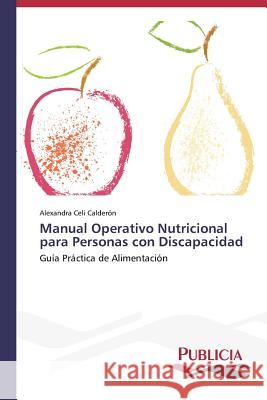 Manual Operativo Nutricional para Personas con Discapacidad Celi Calderón Alexandra 9783639556612