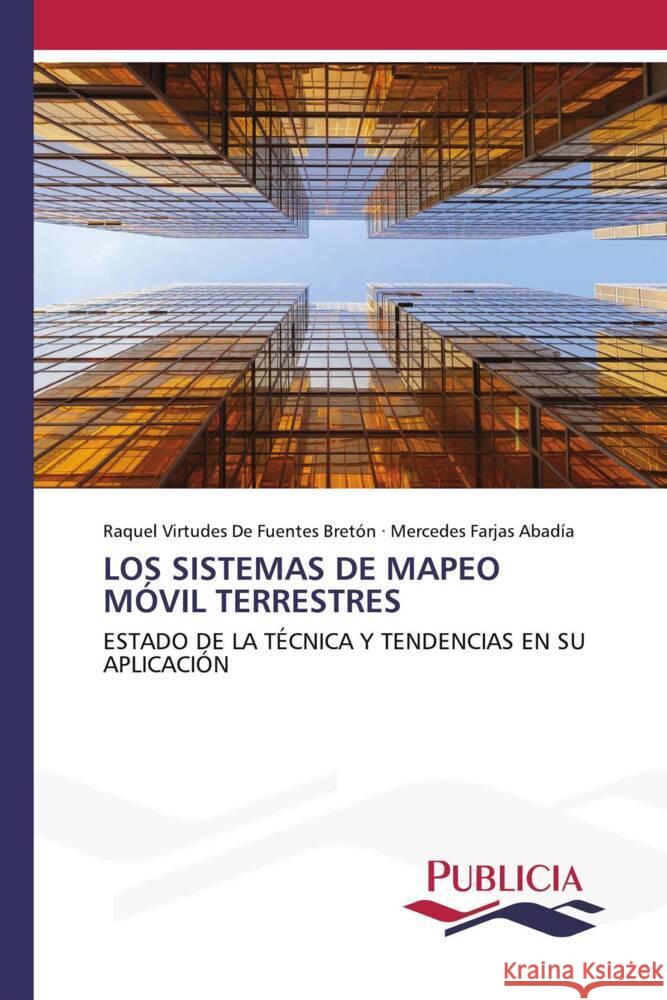 LOS SISTEMAS DE MAPEO MÓVIL TERRESTRES De Fuentes Bretón, Raquel Virtudes, Farjas Abadía, Mercedes 9783639557053