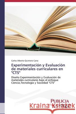 Experimentación y Evaluación de materiales curriculares en CTS Quintero Cano Carlos Alberto 9783639557510