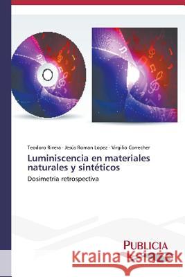 Luminiscencia en materiales naturales y sintéticos Rivera, Teodoro 9783639559798