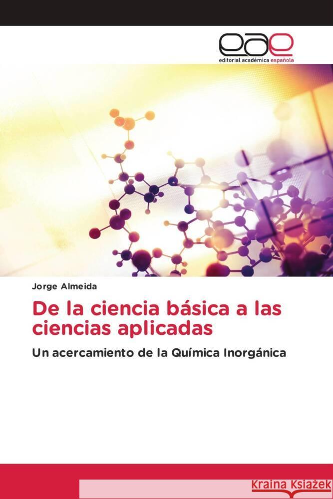 De la ciencia básica a las ciencias aplicadas Almeida, Jorge 9783639602647