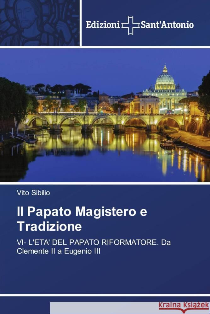 Il Papato Magistero e Tradizione Sibilio, Vito 9783639606256