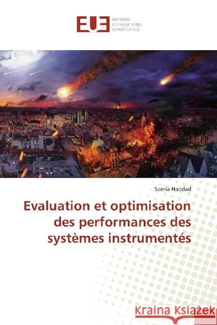 Evaluation et optimisation des performances des systèmes instrumentés Haddad, Samia 9783639606577