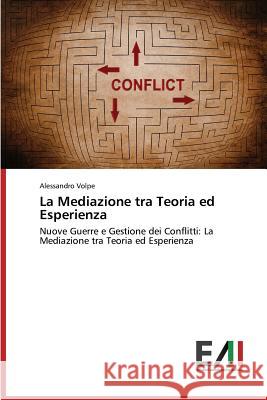 La Mediazione Tra Teoria Ed Esperienza Volpe Alessandro 9783639606928 Edizioni Accademiche Italiane