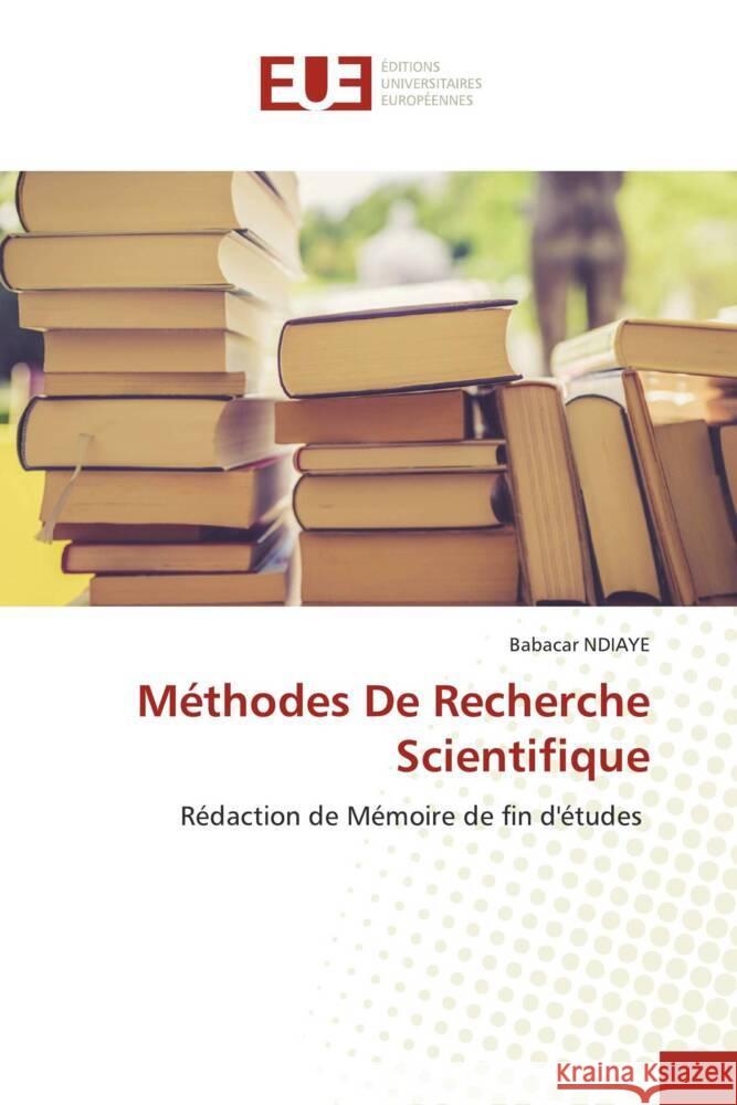 Méthodes De Recherche Scientifique NDIAYE, Babacar 9783639609172