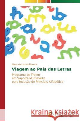 Viagem ao País das Letras Moreira Maria de Lurdes 9783639610383