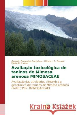 Avaliação toxicológica de taninos de Mimosa arenosa MIMOSACEAE Fernandes Gonçalves Gregório 9783639610659 Novas Edicoes Academicas