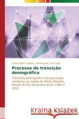 Processo de transição demográfica Galdino Cíntia Valéria 9783639611298 Novas Edicoes Academicas