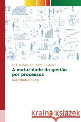 A maturidade da gestão por processos F. Dos Santos Jr. Ary 9783639611342 Novas Edicoes Academicas