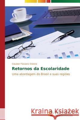 Retornos da Escolaridade Flaviano Silveira Glauber 9783639612295