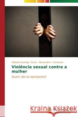 Violência sexual contra a mulher Souto Rafaella Queiroga 9783639612424 Novas Edicoes Academicas