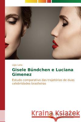 Gisele Bündchen e Luciana Gimenez Lana Lígia 9783639612530