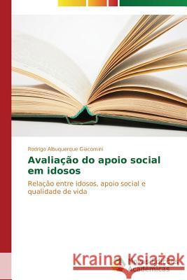 Avaliação do apoio social em idosos Albuquerque Giacomini Rodrigo 9783639612714