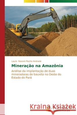 Mineração na Amazônia Nazare Rocha Andrade Laura 9783639613483