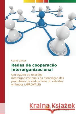 Redes de cooperação interorganizacional Zancan Claudio 9783639614213 Novas Edicoes Academicas