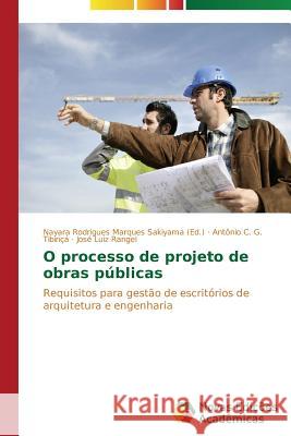 O processo de projeto de obras públicas Rodrigues Marques Sakiyama Nayara 9783639615074 Novas Edicoes Academicas