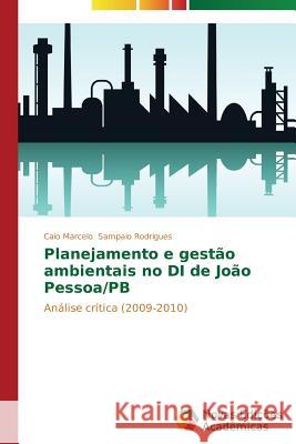 Planejamento e gestão ambientais no DI de João Pessoa/PB Sampaio Rodrigues Caio Marcelo 9783639615111