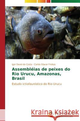 Assembléias de peixes do Rio Urucu, Amazonas, Brasil David Da Costa Igor 9783639615210