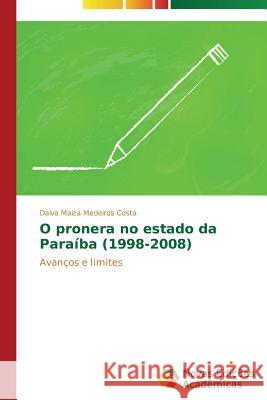 O pronera no estado da Paraíba (1998-2008) Medeiros Costa Dalva Maiza 9783639615432 Novas Edicoes Academicas