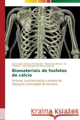 Biomateriais de fosfatos de cálcio Dantas Fernandes Ane Josana 9783639615586 Novas Edicoes Academicas